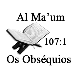 Al Ma’um | Os Obséquios 107/1